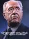 Never Stop Dreaming: The Life and Legacy of Shimon Peres