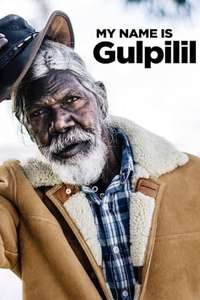 My Name Is Gulpilil - Poster