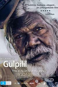 My Name Is Gulpilil - Poster