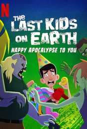The Last Kids on Earth: Happy Apocalypse to You
