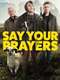 Say Your Prayers