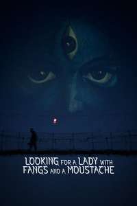 Looking for a Lady with Fangs and a Moustache - Poster