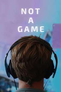 Not a Game - Poster