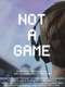 Not a Game