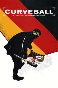 Curveball – A True Story. Unfortunately. - Poster