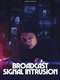 Broadcast Signal Intrusion