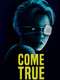 Come True