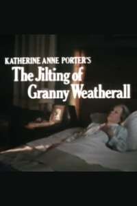 The Jilting of Granny Weatherall - Poster