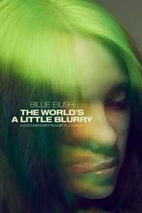 Billie Eilish: The World's a Little Blurry - Poster