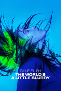 Billie Eilish: The World's a Little Blurry - Poster