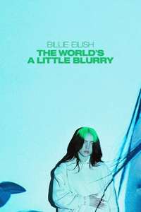 Billie Eilish: The World's a Little Blurry - Poster