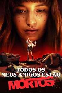 All My Friends Are Dead - Poster