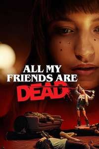 All My Friends Are Dead - Poster