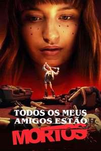 All My Friends Are Dead - Poster