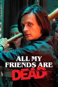 All My Friends Are Dead - Poster