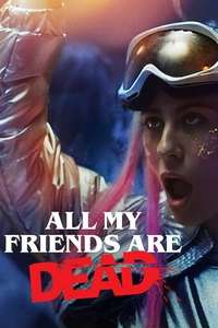 All My Friends Are Dead - Poster