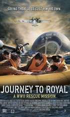 Journey to Royal: A WWII Rescue Mission