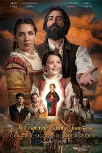 Our Lady of San Juan  Four Centuries of Miracles - Poster