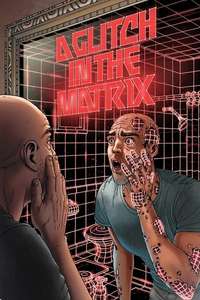 A Glitch in the Matrix - Posters