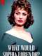 What Would Sophia Loren Do?