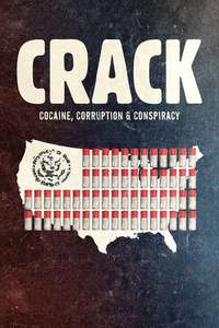 Crack: Cocaine  Corruption & Conspiracy - Poster