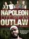 Napoleon: Life of an Outlaw