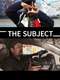 The Subject