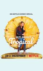 Hazel Brugger: Tropical