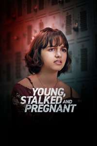 Young  Stalked  and Pregnant - Posters