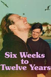 Six Weeks to Twelve Years - Poster