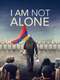 I Am Not Alone