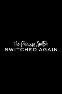 The Princess Switch: Switched Again - Poster
