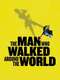 The Man Who Walked Around the World