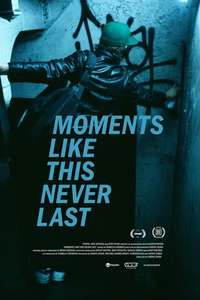 Moments Like This Never Last - Poster