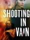 Shooting in Vain