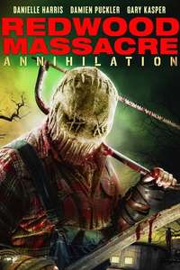 Redwood Massacre: Annihilation - Poster