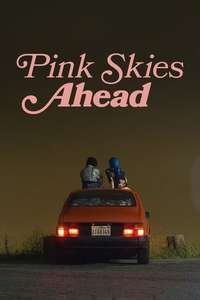 Pink Skies Ahead - Poster