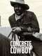 Concrete Cowboy