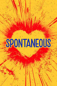 Spontaneous - Poster