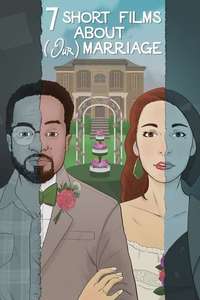 Seven Short Films About (Our) Marriage - Poster