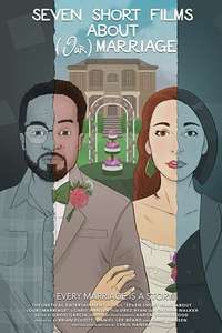 Seven Short Films About (Our) Marriage - Poster