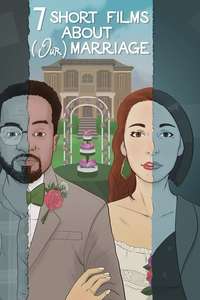 Seven Short Films About (Our) Marriage - Poster