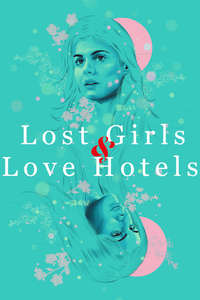 Lost Girls and Love Hotels - Poster