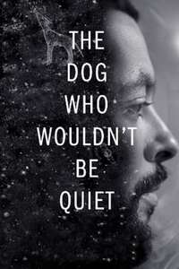 The Dog Who Wouldn't Be Quiet - Poster