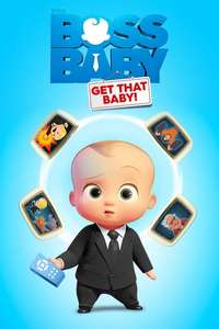 The Boss Baby: Get That Baby! - Posters