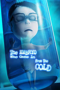 The Embryo Who Came in from the Cold - Poster