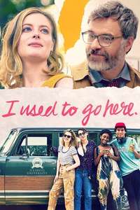 I Used to Go Here - Poster
