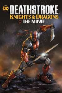 Deathstroke: Knights & Dragons - The Movie - Poster