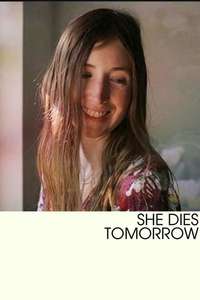 She Dies Tomorrow - Poster