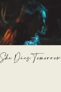 She Dies Tomorrow - Poster